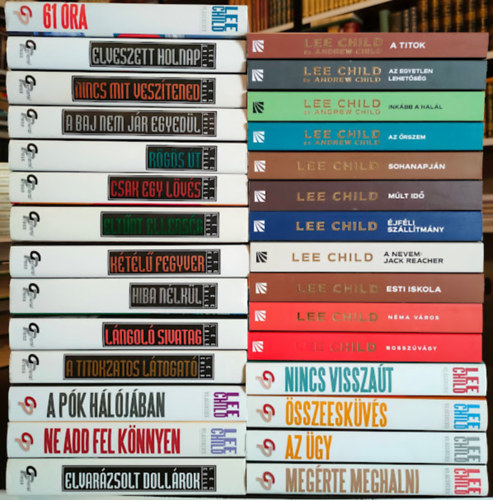 Lee Child - 29 db Jack Reacher knyv Elvarzsolt dollrok + Ne add fel knnyen + A pk hljban + A titokzatos ltogat + Lngol sivatag + Hiba nlkl + Ktl fegyver + Eltnt ellensg + Rgs t + Csak egy lvs +  Eltnt ellensg +