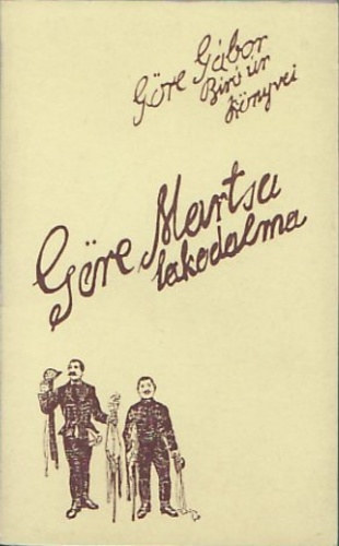 G�rdonyi G�za - G�re G�bor B�r� �r k�nyvei - G�re Martsa lakodalma