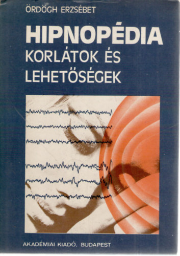 �rd�gh Erzs�beth - Hipnop�dia (Korl�tok �s lehet�s�gek)