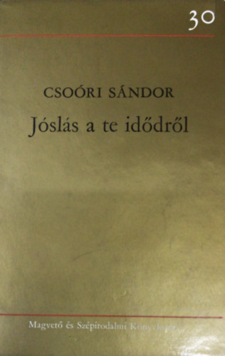 Cso�ri S�ndor - J�sl�s a te id�dr�l