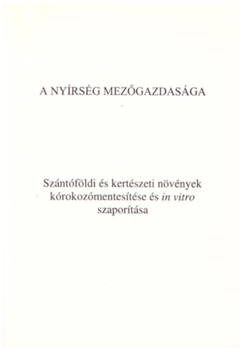 Dobrnszki J. Laznyi Jnos  (szerk.) - A nyrsg mezgazdasga