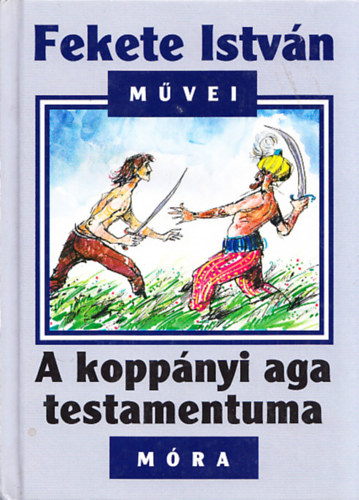 Fekete Istv�n - A kopp�nyi aga testamentuma