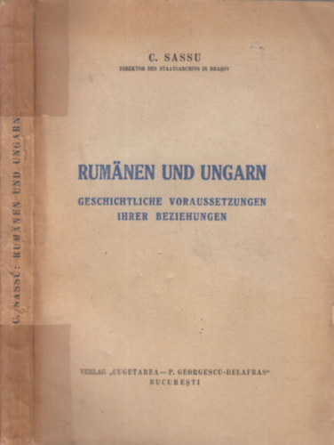 C. Sassu - Rumnen und Ungarn - Geschichtliche Voraussetzungen ihrer Beziehungen