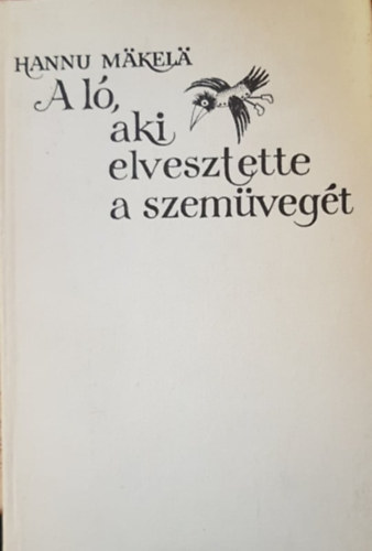 Hannu Makela - A l, aki elvesztette a szemvegt