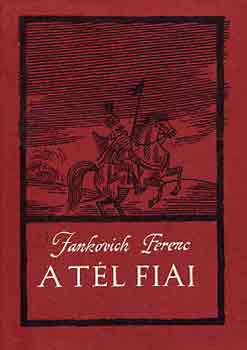 Jankovich Ferenc - A tél fiai