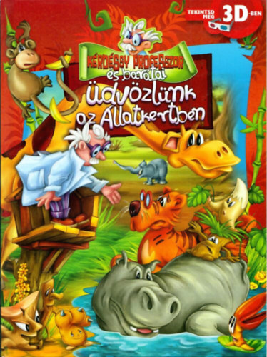 K�rd�ssy professzor �s bar�tai - �dv�zl�nk az �llatkertben