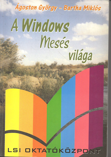 Bartha Mikls goston Gyrgy - A Windows mess vilga