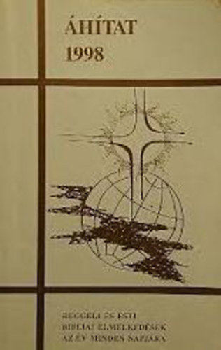�h�tat 1998 (Reggeli �s esti bibliai elm�lked�sek az �v minden napj�ra)