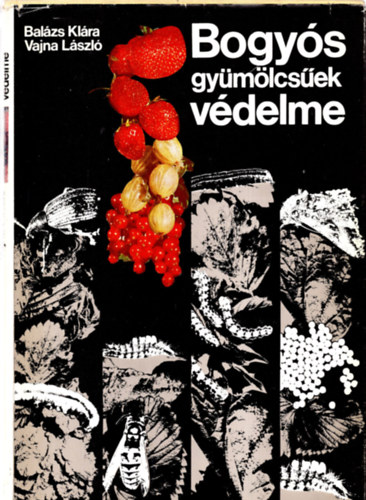 Balzs Klra-Vajna Lszl - Bogys gymlcsek vdelme