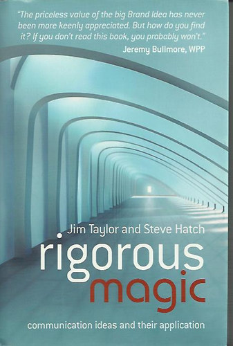 Jim Taylor-Steve Hatch - Rigorous Magic: Communication Ideas and Their Application