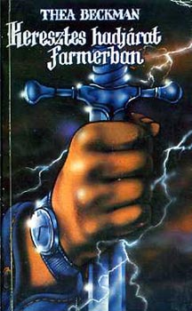 Thea Beckman - Keresztes hadjárat farmerban
