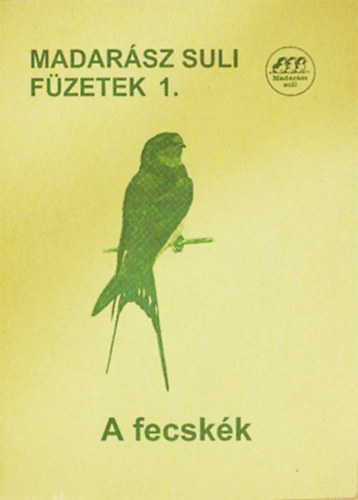 Juhsz Gz Szilvia - Madarsz suli fzetek 1. - A fecskk