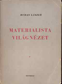 Rudas Lszl - Materialista vilgnzet