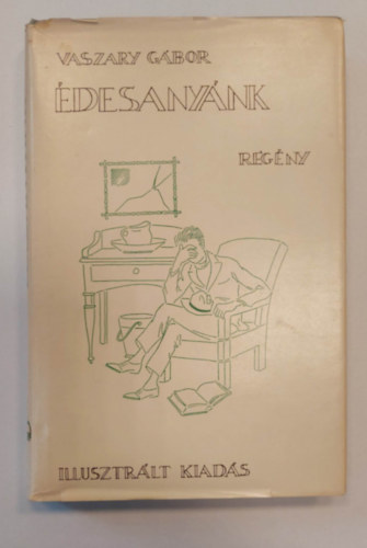 Vaszary Gábor - Édesanyánk - Illusztált kiadás