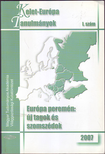 Kelet-Eurpai tanulmnyok I. - Eurpa peremn: j tagok s szomszdok