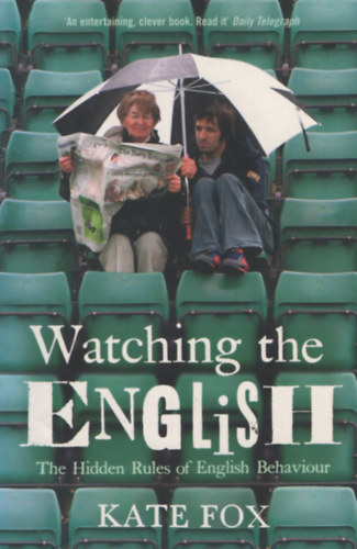 Kate Fox - Watching the English (The Hidden Rules of English Behaviour)