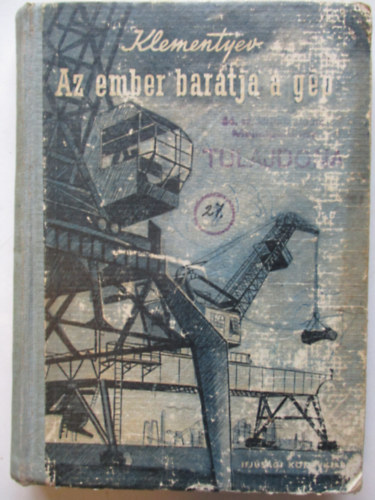 Sz. Klementyev - Az ember barátja a gép