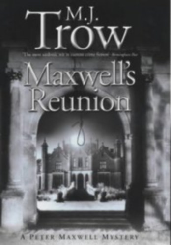 M.J. Trow - Maxwell's Reunion