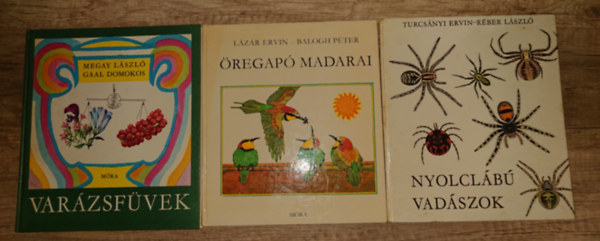 Lázár Ervin-Balogh Péter, Megay László-Gaal Domokos Turcsányi Ervin-Réber László - 3 klasszikus gyerekkönyv kíváncsi kicsiknek: Nyolclábú vadászok, Öregapó madarai, Varázsfüvek