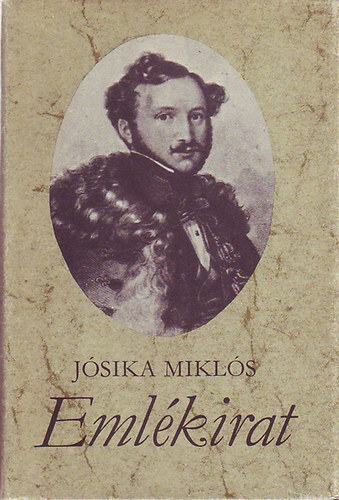 Jósika Miklós - Emlékirat (I-IV. egybekötve)