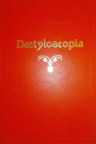 Gbor Bla Dr. - H. Arnyi Taksony Dr. - Dactyloscopia- A szemly kiltnek megllaptsa az jjak lenyomatai alapjn (szmozott, hasonms kiads)