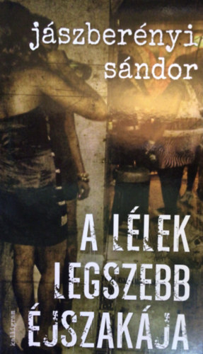 Jszbernyi Sndor - A llek legszebb jszakja