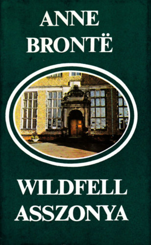 Anne Bront? - Wildfell asszonya