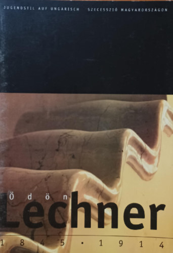 Lechner Ödön 1845-1914