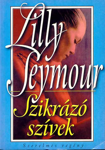 Lilly Seymour - Szikr�z� sz�vek