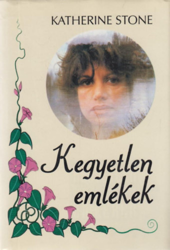 Katherine Stone - Kegyetlen emlkek