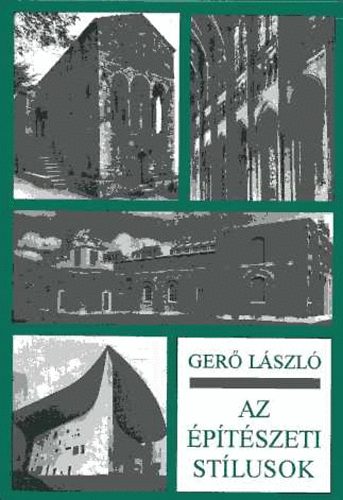 Ger� L�szl� - Az �p�t�szeti st�lusok