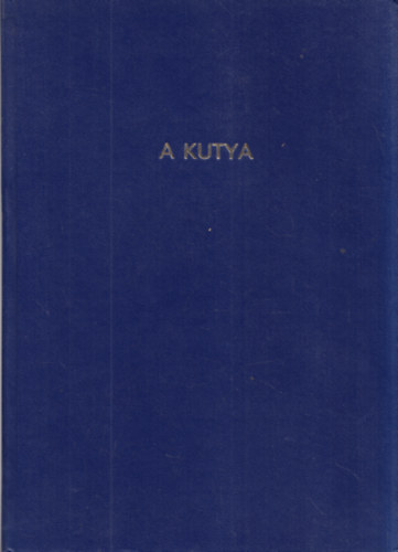 A kutya - A 100 ves MEOE ajndka Dr. Torgyn Jzsef FVM miniszter r rszre 1998. prilistl 1999. karcsonyig egybektve (12db. lapszm, +4 tiszteletjegy)