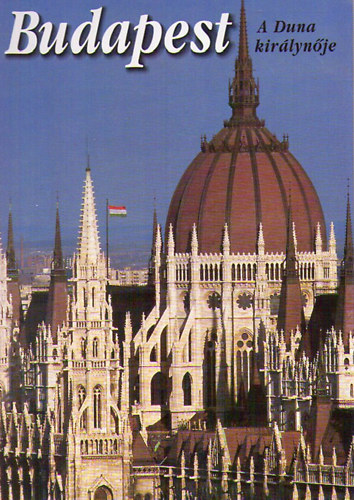 Korniss Péter- Száraz Miklós György - Budapest - A Duna királynője