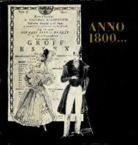 Szántó Tibor (szerk.) - Anno 1800...- Elfelejtett hazai nyomtatványok
