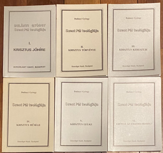 Bul�nyi Gy�rgy - Szent P�l teol�gi�ja I.-VI.  k�tet egyben -  I. Krisztus j�h�re - II. Krisztus t�rv�nye - III. Krisztus keresztje - IV. Krisztus h�s�ge - V. Krisztus lelke - VI. Er�ny-e az engedelmess�g?