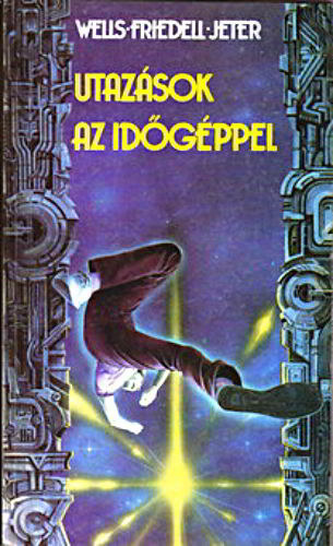 Wells-Friedell-Jeter - Utazsok az idgppel