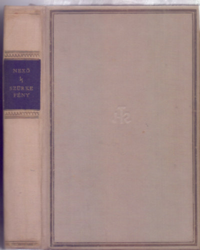 Martin Andersen Nex� - Sz�rke f�ny (Ditte Menneskebarn - Helikon Klasszikusok)