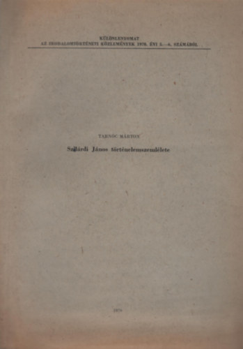 Tarn�c M�rton - Szil�rdi J�nos t�rt�nelemszeml�lete