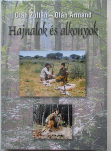 Olh Zoltn-Olh Armand - Hajnalok s alkonyok