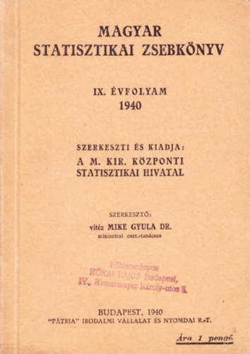 Ptria Irodalmi Vllalat - Magyar statisztikai zsebknyv 1940