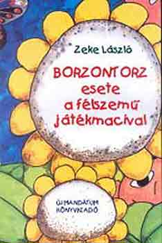 Zeke Lszl - Borzontorz esete a flszem jtkmacival