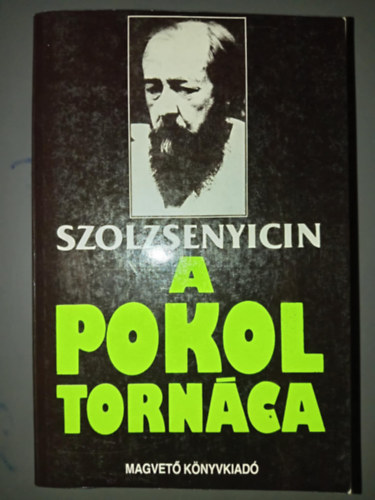 Alekszandr Szolzsenyicin  (????????? ?. ??????????) - A pokol torn�ca  1-2. egybek�tve (? ????? ??????)