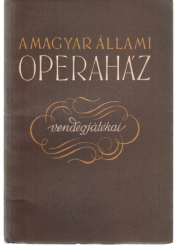 A Magyar llami Operahz vendgjtkai