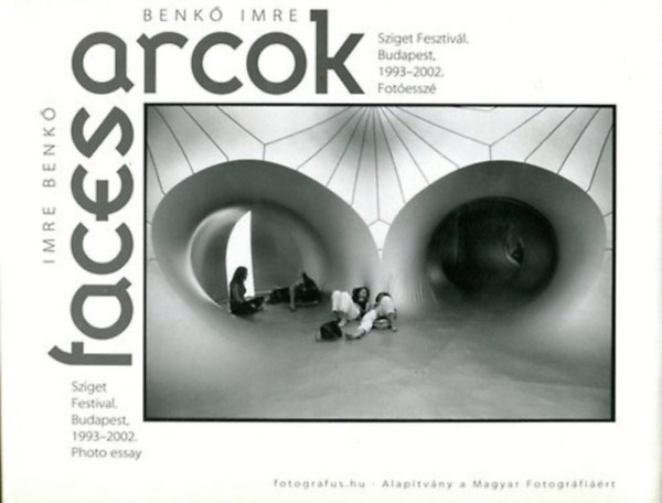 Benk Imre - Faces-Arcok (Sziget Fesztivl, 1993-2002)