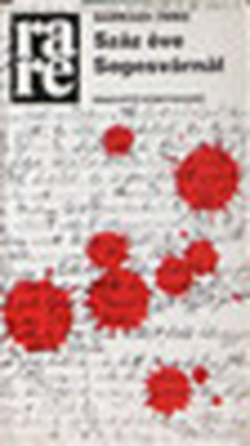 Szerz� Sarkadi Imre Szerkeszt� Kardos Gy�rgy Heged�s M�ria Grafikus P�csi G�bor - Sz�z �ve Segesv�rn�l (Egy di�kt�z�r napl�ja) - Sorozatszerkeszt� Kardos Gy�rgy