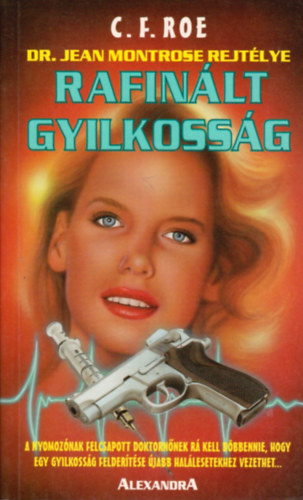 C. F. Roe - Rafin�lt gyilkoss�g - Dr. Jean Montrose rejt�lye