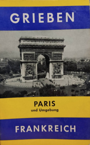 Paris und Umgebung (Grieben Reisef�hrer. Band 21.)