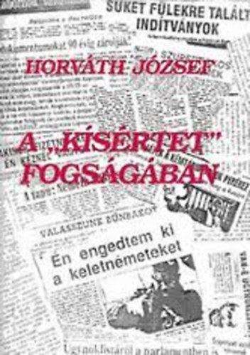Horv�th J�zsef - A "k�s�rtet" fogs�g�ban