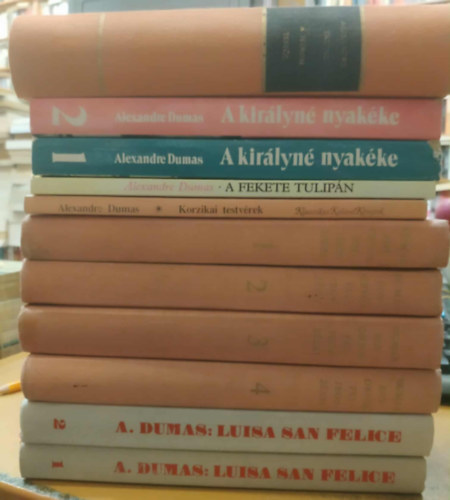 A. Dumas - 11 db A. Dumas: Luisa San Felice 1-2.; Egy orvos feljegyz�sei 1-4.; Korzikai testv�rek; A Fekete Tulip�n; A kir�lyn� nyak�ke 1-2.; A h�rom test�r