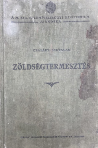 Czapáry Bertalan - Zöldségtermesztés
